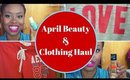 April Beauty & Clothing Haul ♡