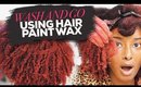 I Tried A Wash N Go Using ONLY Hair Paint Wax!