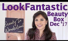 LookFantastic Beauty Box December 2017 Unboxing, Review