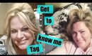 Get to know me Tag Q&A Part 1