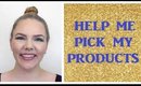 Project Pan| HELP ME PICK MY PRODUCTS