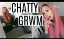 Chatty GRWM: Scammed, Boys, & Being M.I.A.