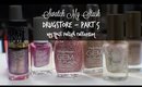 Swatch My Stash - Drugstore Part 4 | My Nail Polish Collection