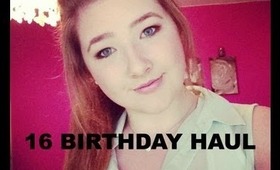Birthday Haul - Sweet 16!