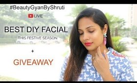BEST DIY FACIAL this Festive Season? Join Live Session On #BeautyGyanByShruti