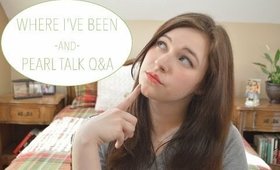 Where I've Been & Pearl Talk Q&A