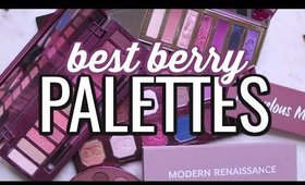 BEST BERRY EYESHADOW PALETTES 2019!