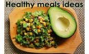 Healthy meals ideas | what i eat