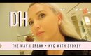 DAILY HAYLEY | The Way I Speak + NYC with Sydney