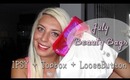 July 2013 Beauty Bags ♡(Ipsy + Topbox + LooseButton)♡