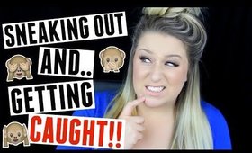 SNEAKING OUT & GETTING CAUGHT!!! STORY TIME