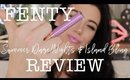 FENTY Summer Collection Review! Summer Daze / Nights + Island Bling Swatches & Wear Test