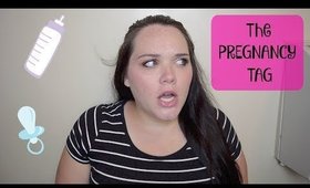 The Pregnancy TAG!