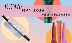 The Best Beauty Drops of May 2026