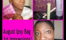 August Ipsy Bag 1st Impressions