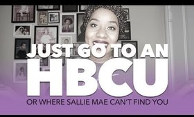 Just Go to An HBCU or Where Sallie Mae Can't Find You