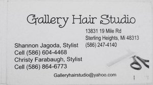 Gallery Hair studio 
Beauty Salon
Address: 13831 19 Mile Road, Sterling Heights, MI 48313
Phone:(586) 247-4140 (salon) 586-864-6773 (cell) Ask for Christy Farabaugh 
We are HIRING and open for business we are offering both booth rental 150/wk or 50/50 commission. We are currently remodeling. However we are open for business Wednesday through Saturday until after remodel when we will go to 7 days a week. Make your own hours and LOVE your job!!