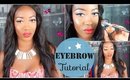 EYEBROW TUTORIAL ✰ highly requested