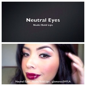 Neutral Eyes . Nude/Bold Lips . www.youtube.com/glamorouSHYLA