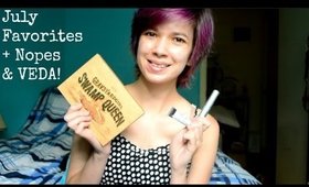 July Favorites + Nopes & VEDA!