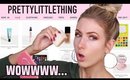 TESTING MAKEUP from PRETTY LITTLE THING...? Was NOT expecting this...