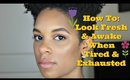 HOW TO look FRESH & AWAKE when you're TIRED & EXHAUSTED | KENYA HUNT
