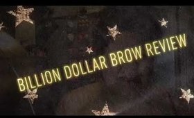 Billion Dollar Brow Review