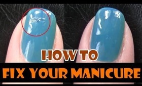 HOW TO FIX YOUR MANICURE