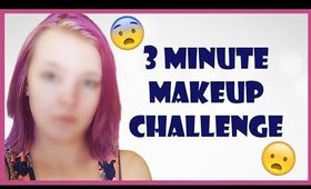 Failing The 3 Minute Makeup Challenge