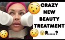 CRAZY BEAUTY TREATMENT OR...? LIFE UPDATE