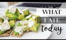 What I Ate Today - Healthy & Easy Recipe Ideas