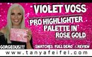 Violet Voss | Pro Highlighter Palette in Rose Gold | Swatches | Full Demo | Tanya Feifel
