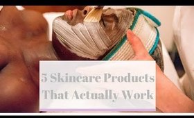 5 SKINCARE PRODUCTS THAT ACTUALLY WORK AND DON'T BREAK THE BANK | WandesWorld