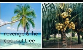 VLOG REVENGE AND THE COCONUT TREE TOLD BY MARLENE-AYMONE