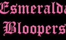 Esmeralda & Honey Bloopers