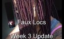 faux locs Week 3 update