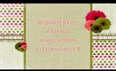 ♥ Wonderful friend mail from litoymimi19 ~ Ty sweety! ♥