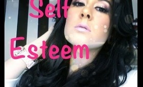 Requested video on Self - Esteem - pls read below
