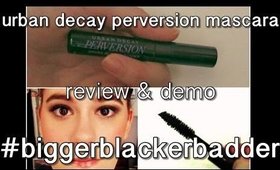 Review & Demo: NEW Urban Decay Perversion Mascara