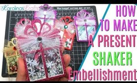 How to make a Present Shaker Embellishments Tutorial, 12 days of Christmas Day 8