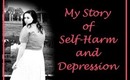 My Story of Self-Harm and Depression