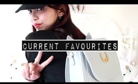Current Favourites | MAY 2016