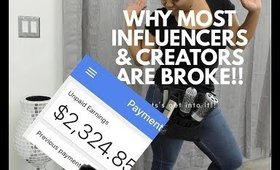 WHY INFLUENCERS AND CREATORS ARE BROKE !! THIS IS THE REALLL!!!