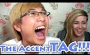 The Accent Tag! With Midnamite