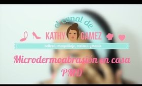 Microdermoabrasión en casa con PMD - KATHY GAMEZ