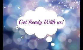 Get ready With us ♡