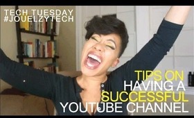 Tech Tuesday: Tips on Starting/Success on YouTube Channel