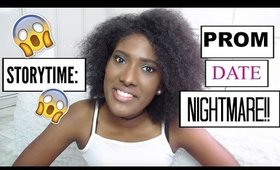 STORYTIME: MY PROM DATE NIGHTMARE