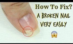 How To Fix A Broken Nail Very Easily!