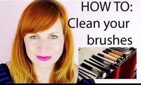 HOW TO: Clean your makeup brushes (Spot and Deep cleaning)